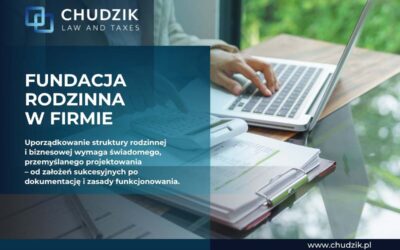 Przekształcenie spółki rodzinnej w fundację rodzinną – aspekty podatkowe i prawne